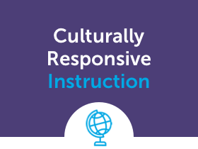 Culturally Responsive Instruction