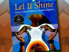 Let it Shine: Stories of Black Women Freedom Fighters Lesson Plan ...