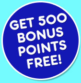 Get 500 Bonus Points Free!